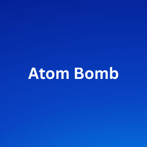 Atom Bomb