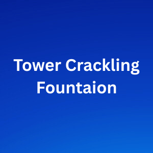 Tower Crackling Fountain